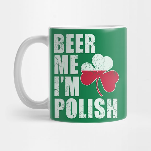 Beer Me Im Polish St Patricks Day Irish Poland by E